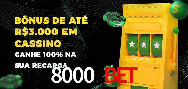 8000 bet melhor bônus de depósito