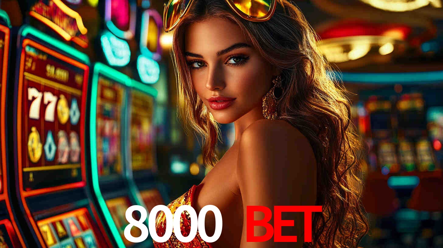 8000 bet